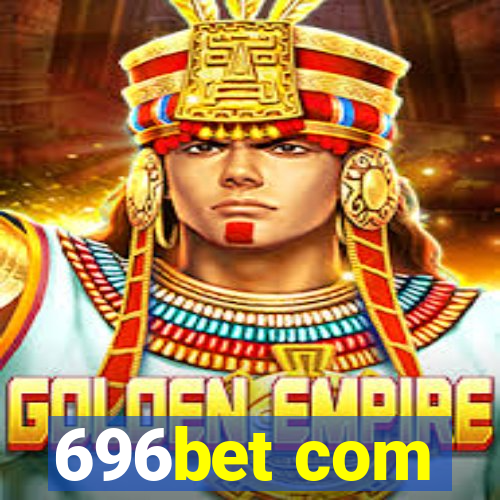 696bet com